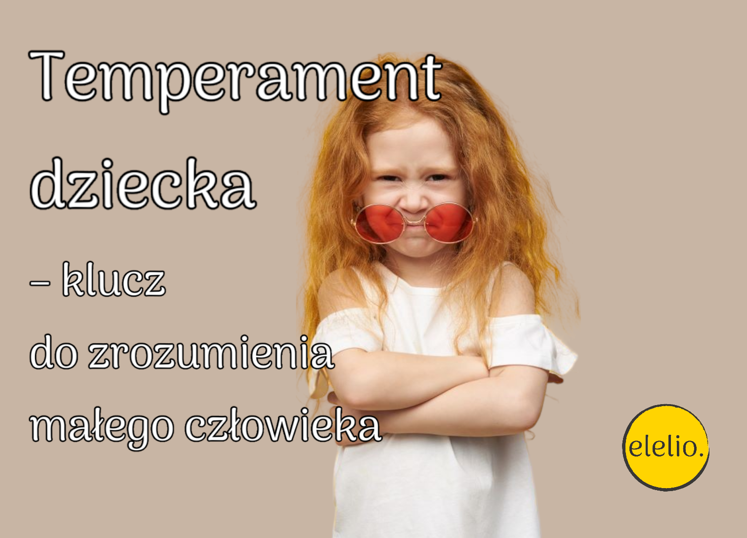 temperament dziecka - jak go rozpoznać - elelio.com