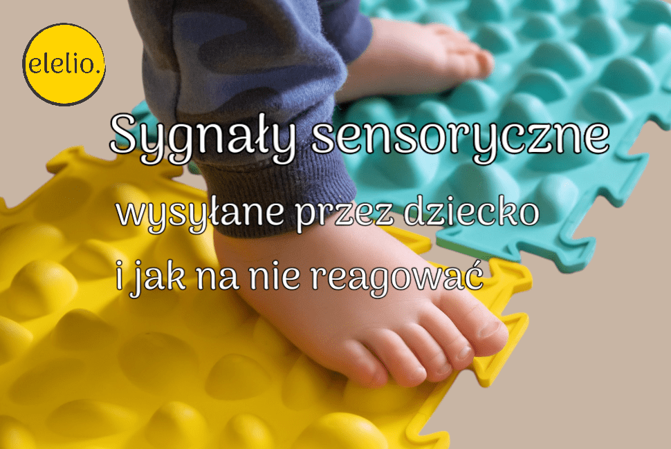 sygnały sensoryczne wysyłane przez dziecko elelio.com